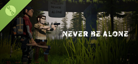 Never Be Alone Demo