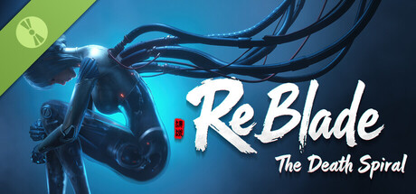 ReBlade: The Death Spiral Demo