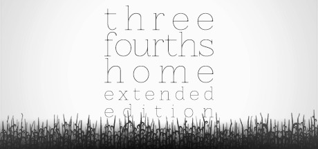 Three Fourths Home: Extended Edition