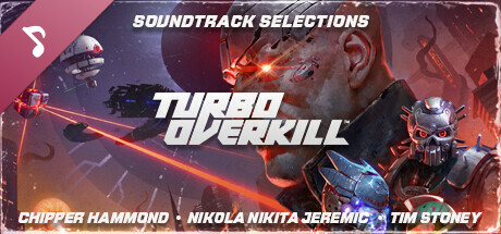 Turbo Overkill (Selections from the Original Game Soundtrack)