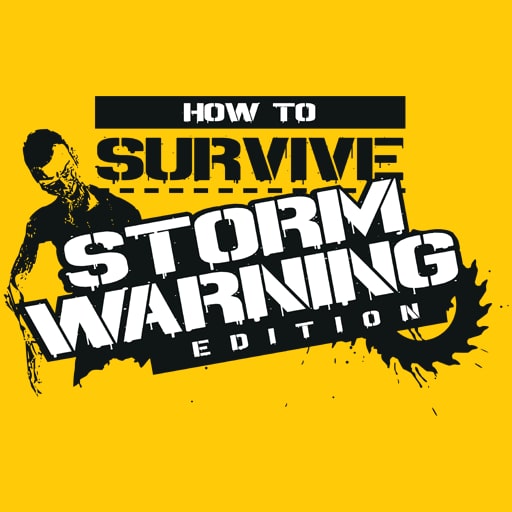 How to Survive: Storm Warning Edition