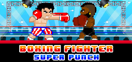 Boxing Fighter : Super punch