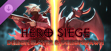 Hero Siege - Demon Slayer & Demonspawn Class