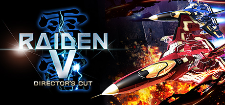 Raiden V: Director's Cut | 雷電 V Director's Cut | 雷電V:導演剪輯版