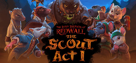 The Lost Legends of Redwall™: The Scout Act 1