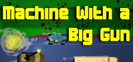 Boxart for Machine With a Big Gun
