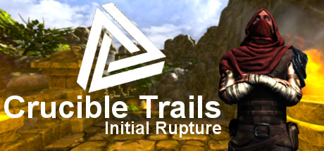 Crucible Trails : Initial Rupture