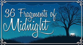 36 Fragments of Midnight