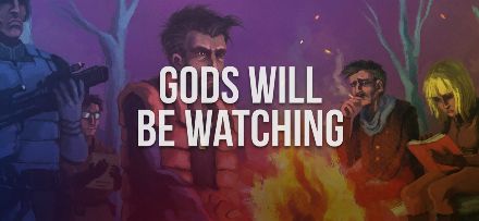 Gods Will Be Watching