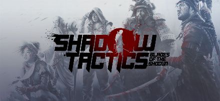 Shadow Tactics: Blades of the Shogun