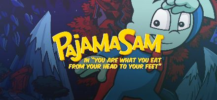 Pajama Sam 3: You Are What You Eat From Your Head To Your Feet