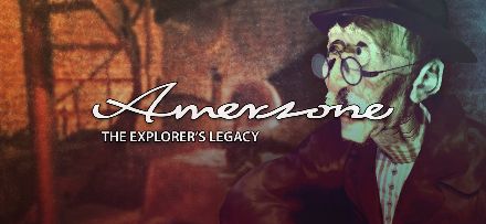 Amerzone: The Explorer's Legacy