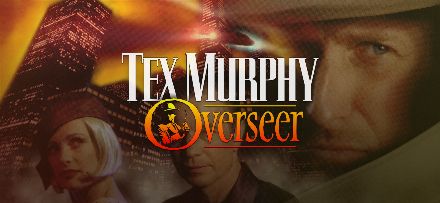 Tex Murphy: Overseer