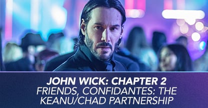 John Wick Chapter 2: Friends, Confidantes: The Keanu/Chad Partnership