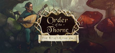 Order of the Thorne: The King's Challenge
