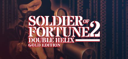 Soldier of Fortune II: Double Helix - Gold Edition