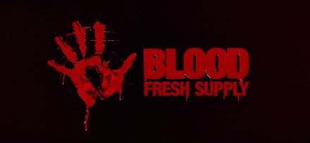 Blood: Fresh Supply