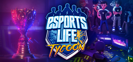 Esports Life Tycoon