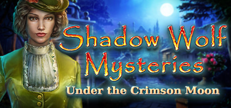Shadow Wolf Mysteries: Under the Crimson Moon Collector's Edition