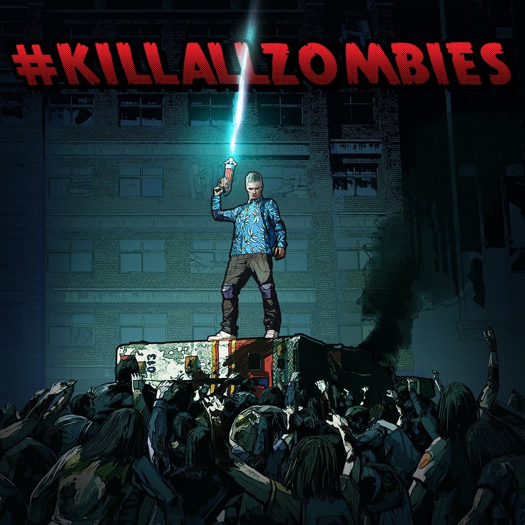 #KILLALLZOMBIES