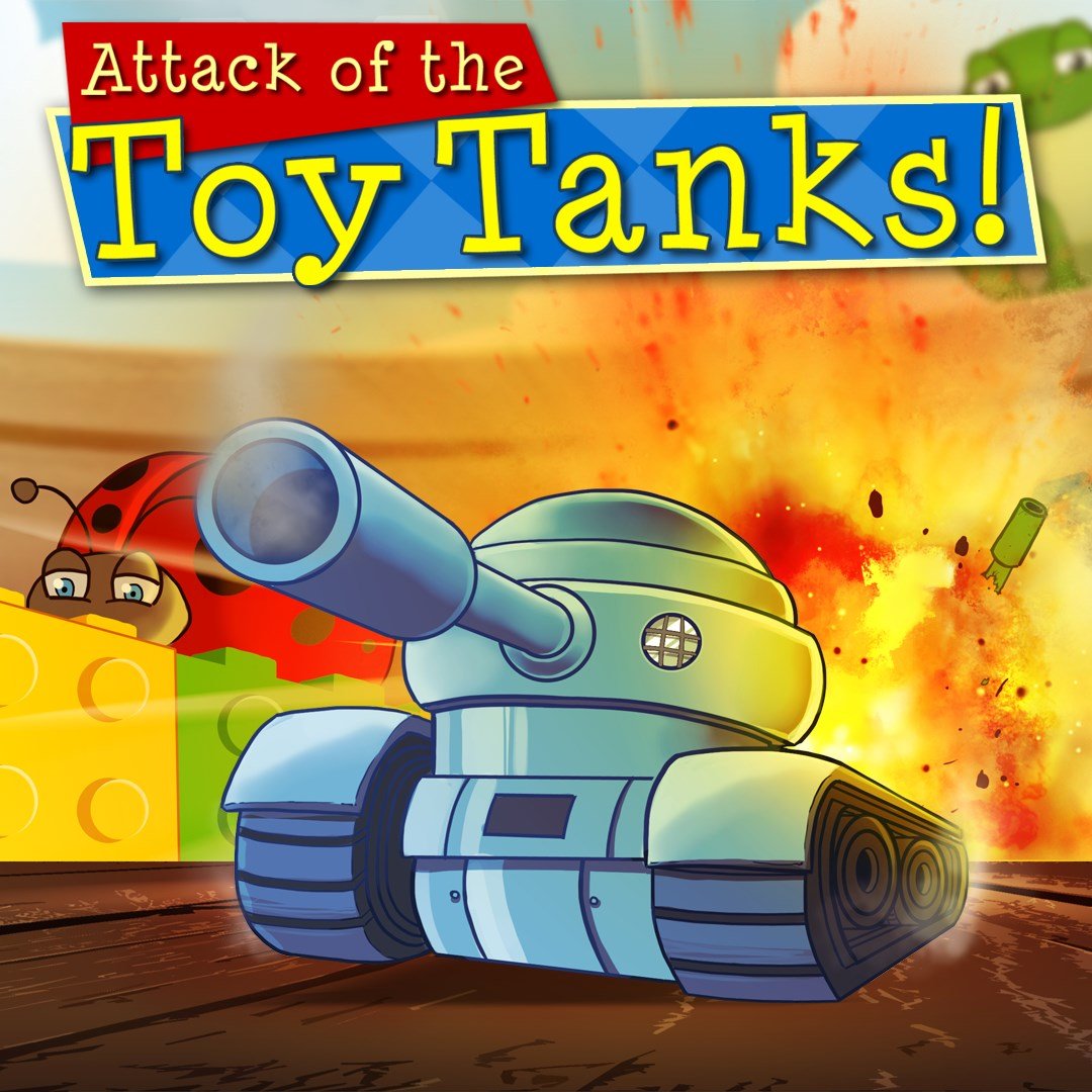 Attack of Toy Tanks