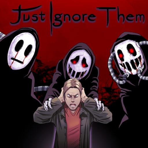 Just Ignore Them