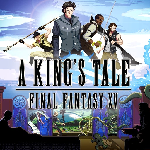 A KING'S TALE: FINAL FANTASY XV