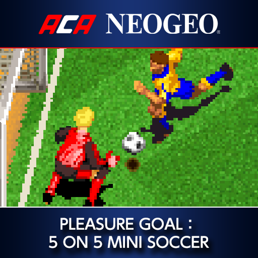 ACA NEOGEO PLEASURE GOAL： 5 ON 5 MINI SOCCER