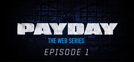 PAYDAY: The Web Series: First World Bank