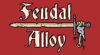 Feudal Alloy