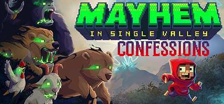 Mayhem in Single Valley: Confessions