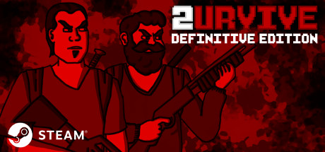 2URVIVE - Definitive Edition