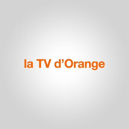 la TV d’Orange