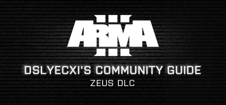 Arma 3 Community Guide Series: Zeus DLC