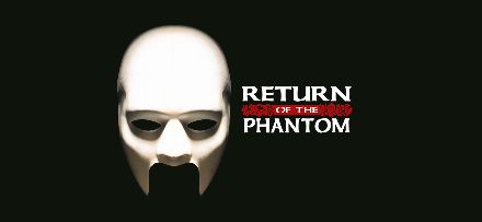 Return of the Phantom