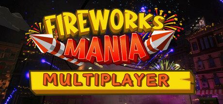 Boxart for Fireworks Mania - An Explosive Simulator