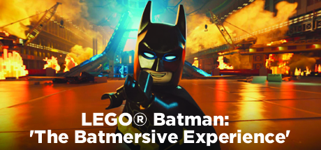 LEGO® Batman 'The Batmersive Experience'