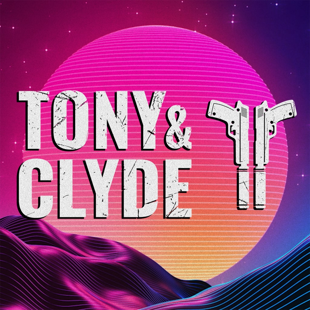 Tony and Clyde 