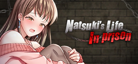 Natsuki's Life In Prison
