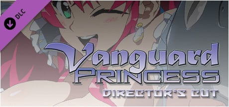 Vanguard Princess Director's Cut