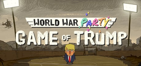 World War Party: Game Of Trump