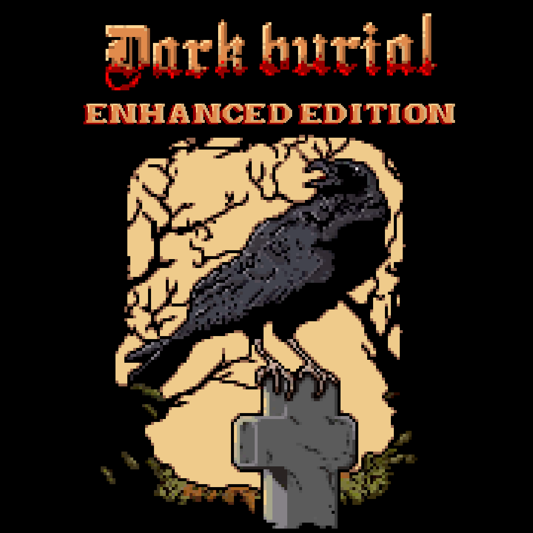 Dark Burial: Enhanced Edition (Windows 10)