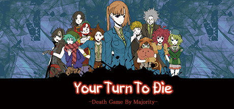 Boxart for Your Turn To Die -Death Game By Majority-