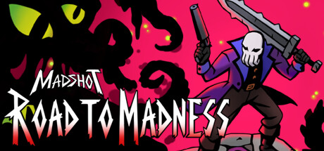 Madshot: Road to Madness