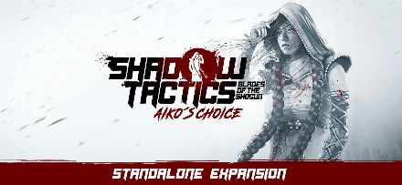 Shadow Tactics: Blades of the Shogun - Aiko's Choice