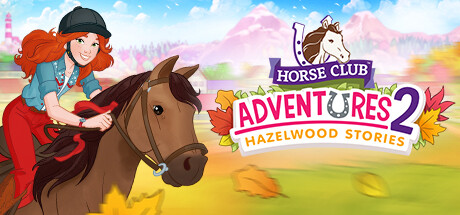 Horse Club™ Adventures 2: Hazelwood Stories