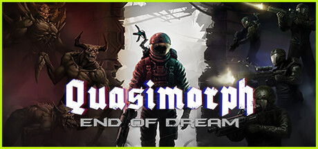 Quasimorph: End of Dream