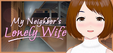 My Neighbor\'s Lonely Wife