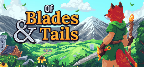 Of Blades & Tails