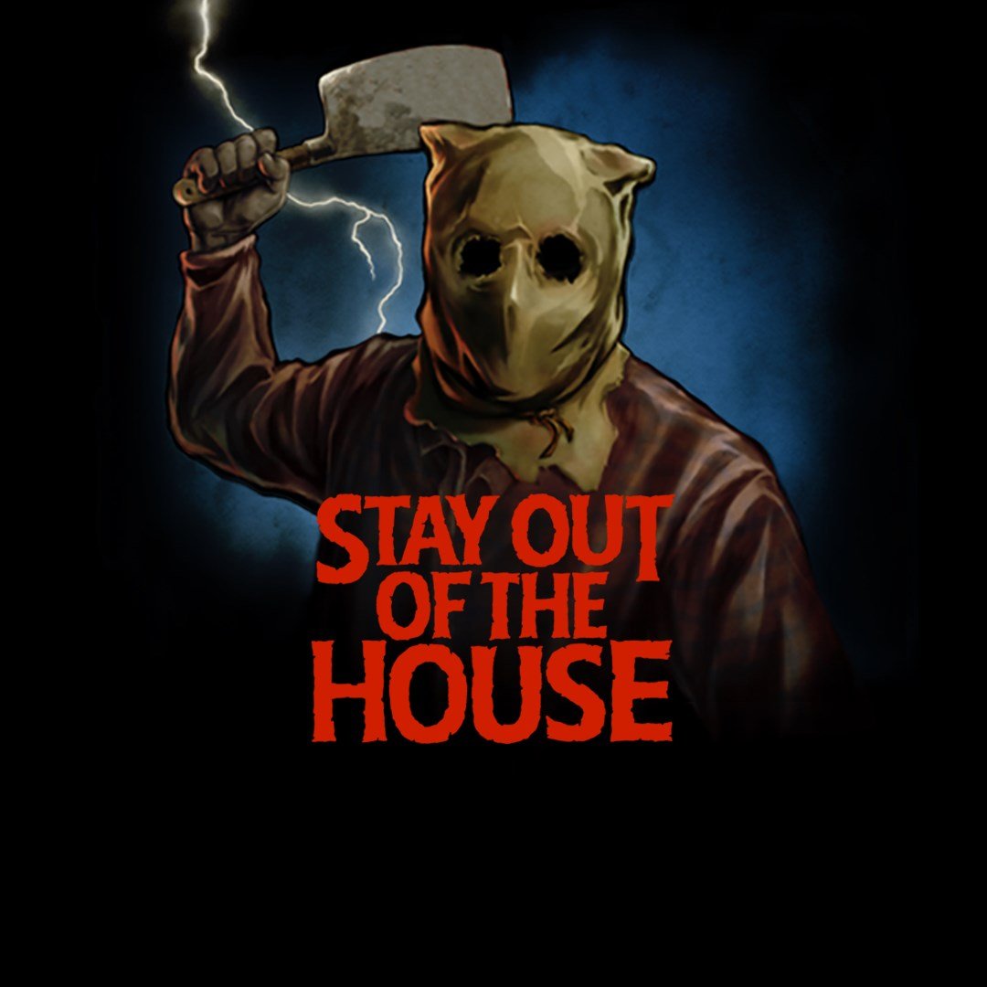 Stay Out of the House